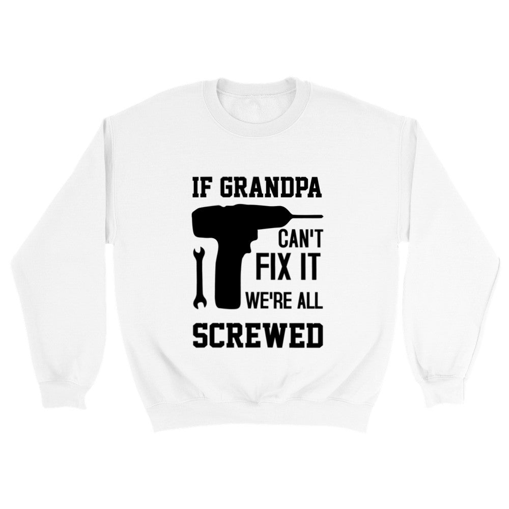 Sweat-shirt Papi Si Papi ne peut pas le réparer, on est tous foutus Sweat-shirt Cadeau Fête des Pères Cadeau Papi Sweat-shirt Rigolo Cadeau pour Papi