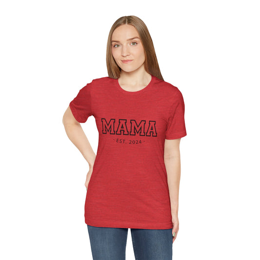 Mama T-Tshirt, Mother's Day Shirt, New mom tshirt