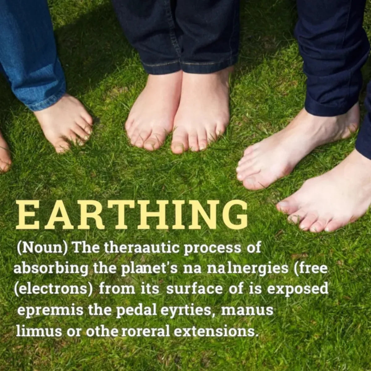 Feet of people standing on grass with text about the concept of 'earthing'.