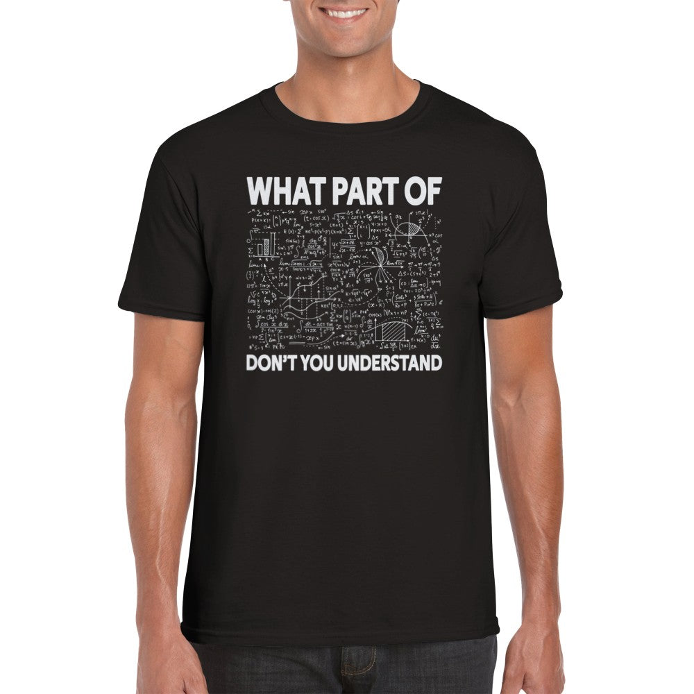 What part of don't you understand t-shirt, funny math, teacher shirt, school, math lovers